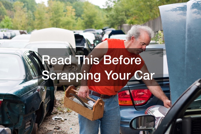 Read This Before Scrapping Your Car