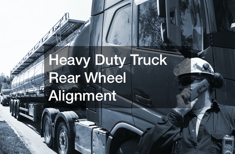 Heavy Duty Truck Rear Wheel Alignment