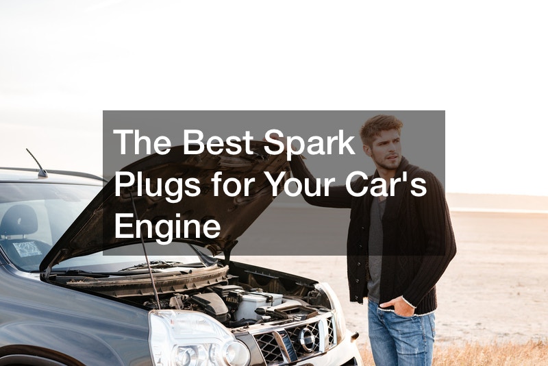 The Best Spark Plugs for Your Cars Engine