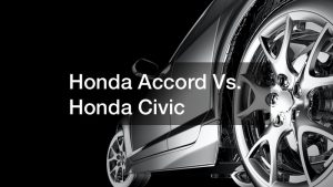 Honda Accord Vs. Honda Civic
