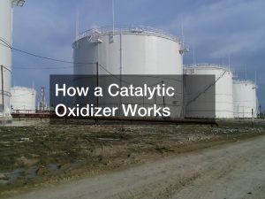 How a Catalytic Oxidizer Works