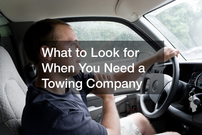 What to Look for When You Need a Towing Company