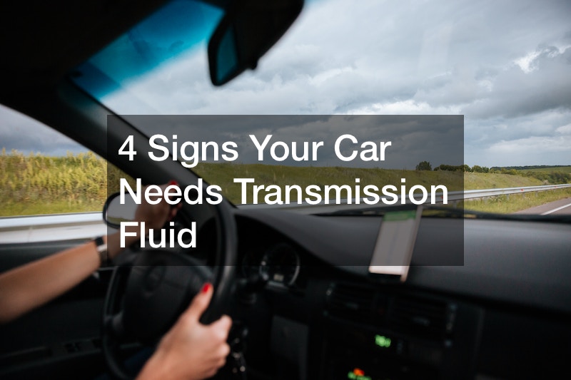 4 Signs Your Car Needs Transmission Fluid