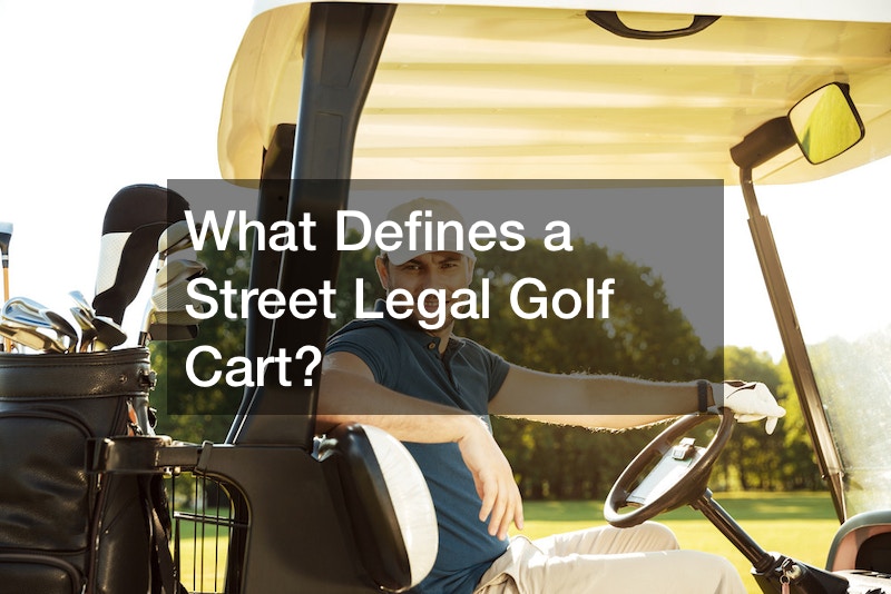 What Defines a Street Legal Golf Cart?