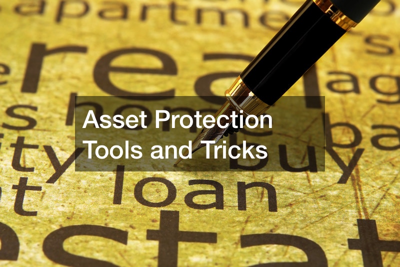 Asset Protection Tools and Tricks