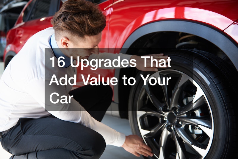 16 Upgrades That Add Value to Your Car