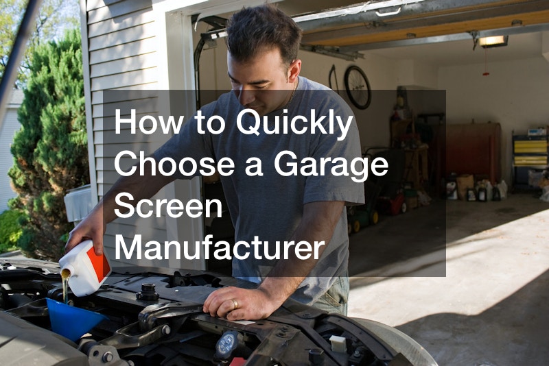 How to Quickly Choose a Garage Screen Manufacturer