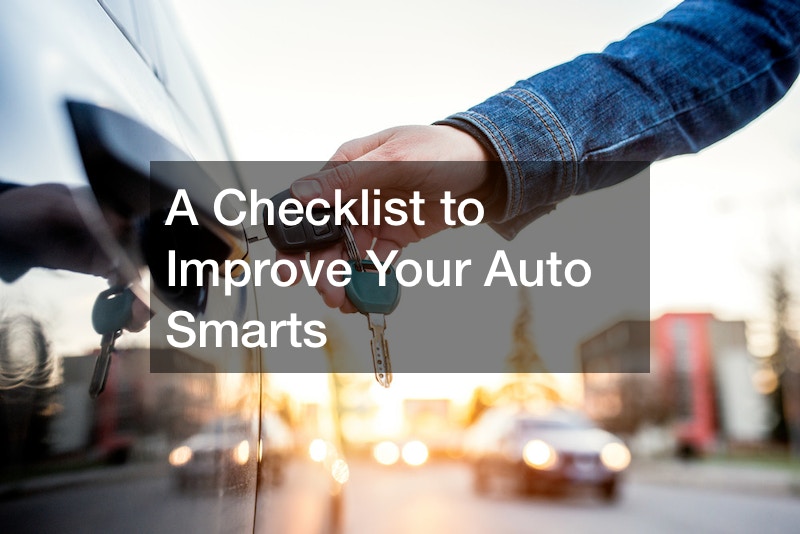 A Checklist to Improve Your Auto Smarts