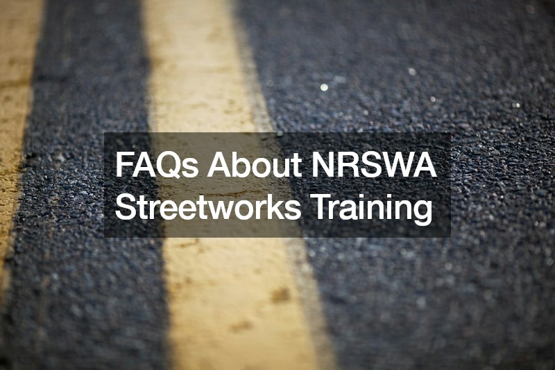 FAQs About NRSWA Streetworks Training