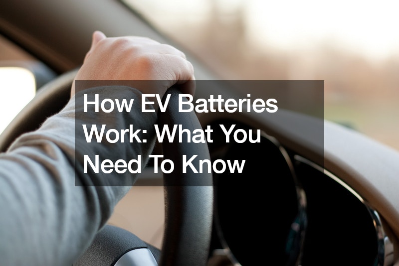 How EV Batteries Work  What You Need To Know