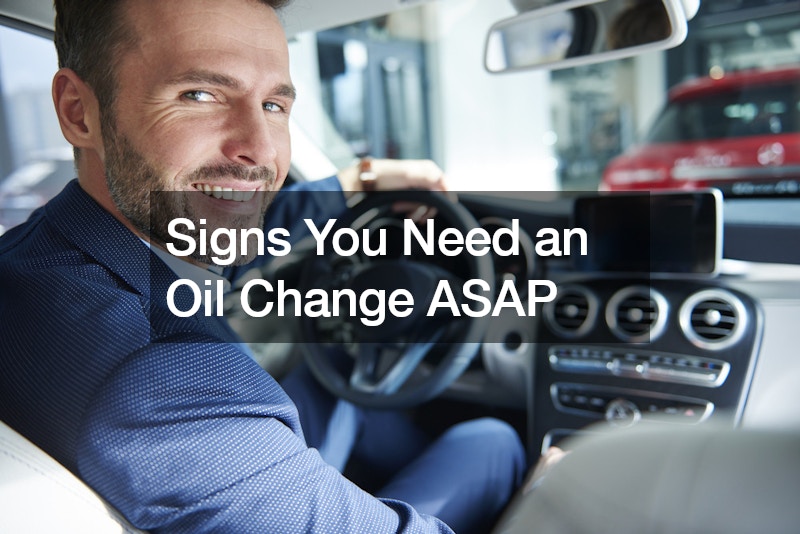 Signs You Need an Oil Change ASAP